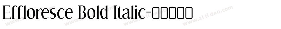Effloresce Bold Italic字体转换